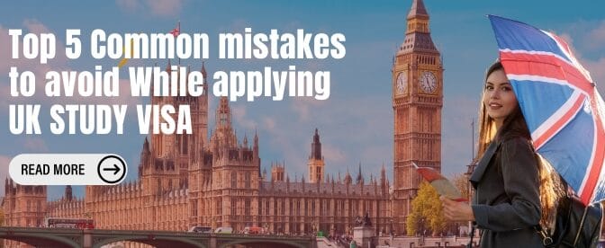 Top 5 Common Mistakes to Avoid While Applying for a UK Study Visa